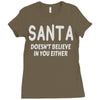 santa doesn't believe in you either Ladies Fitted T-Shirt
