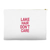 lake hair don't care Accessory Pouches