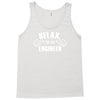 relax this guy is an engineer Tank Top