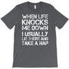 when life knocks me down T-Shirt