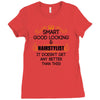Smart Good Looking Hairstylist Doesnt Get Better Than Ladies Fitted T-Shirt