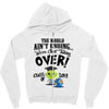 The World Aint Ending Class Of 2018 Zipper Hoodie