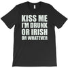 kiss me i'm drunk or irish T-Shirt