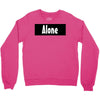 alone anymore Crewneck Sweatshirt