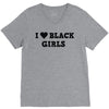i love black girls V-Neck Tee