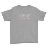 spoiler alert everyone dies Youth Tee