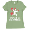 i tried it at home! funny Ladies Fitted T-Shirt
