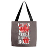 i think Tote Bags