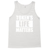 tokens life matters Tank Top