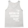 rooting for everybody t shirt. Tank Top
