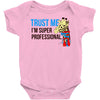 trust me i'm super professional Baby Onesie
