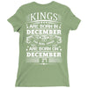 Real Kings Are Born On December 27 Ladies Fitted T-Shirt