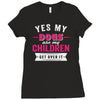 yes dogs are my children. get over it Ladies Fitted T-Shirt