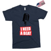 i need a beat Exclusive T-shirt
