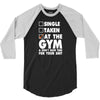 Single Taken At The Gym 3/4 Sleeve Shirt