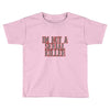 i'm not a serial killer Toddler T-shirt