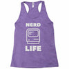 nerd life is the best life Racerback Tank
