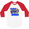 i'm the big brother 3/4 Sleeve Shirt