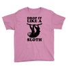 drop like a sloth Youth Tee