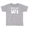 boys next door Toddler T-shirt