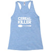 cereal killer Racerback Tank