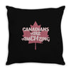 canadians are amehzing Throw Pillow