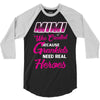 Mimi Was Created Because Need Real Heroes 3/4 Sleeve Shirt