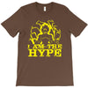 i am the hype T-Shirt