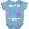 where are we dropping boys Baby Bodysuit