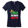 cinco de mayo  drunk lives matter Women's V-Neck T-Shirt