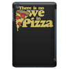 there is no we in pizza iPad Mini