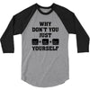 Why Don't You Just Ctrl Alt Del Yourself 3/4 Sleeve Shirt