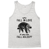Why Fall In Love If You Can Fall Aslepp Tank Top