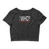 says who wisemenknownothing Crop Top