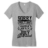 This Guy Is Taken By A Super Sexy July Girlfriend Women's V-Neck T-Shirt