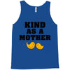 Kind As A Mother Tank Top