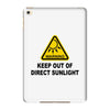 keep out of direct sunlight iPad Mini 4