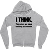 i think funny t shirt humor geek humor smart tee Zipper Hoodie