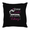 real girls go fishing Throw Pillow
