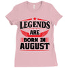 Legends Are Born In August Ladies Fitted T-Shirt