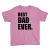 Best Dad Ever Youth Tee