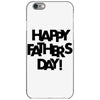 happy father&rsquo;s day iPhone 6/6s Case