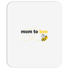 Mom to Bee Unknown Gender Mousepad