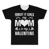 Forget it Girls My Mom Is My Valentine All Over Men's T-shirt