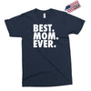 best. mom. ever Exclusive T-shirt