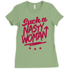 such a nasty woman Ladies Fitted T-Shirt