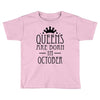 queens are born in october (2) Toddler T-shirt