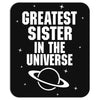 Greatest Sister In The Universe Mousepad