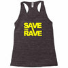 save the rave Racerback Tank