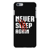 Never Sleep Again iPhone 6 Plus/6s Plus Case